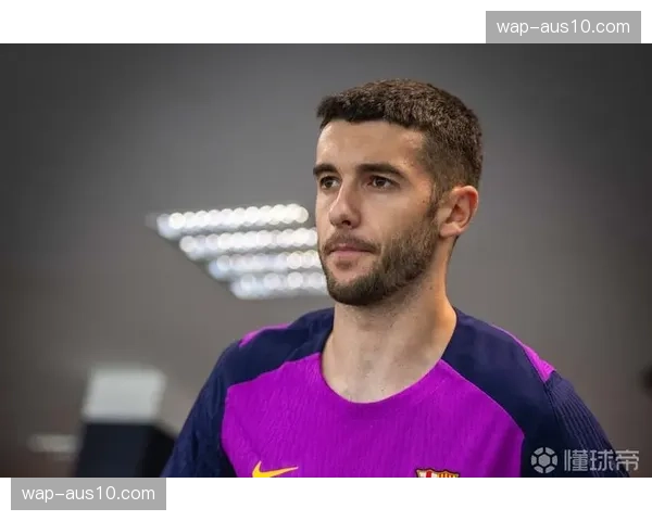 巴萨霍安·加西亚注册完成 利用伤病特例实现薪资转移